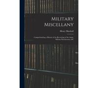 Henry Marshall Military Miscellany (Tascabile)