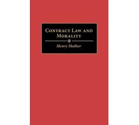 Henry Mather Contract Law and Morality (Copertina rigida)