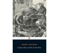 Henry Mayhew London Labour and the London Poor (Tascabile)