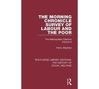 Henry Mayhew The Morning Chronicle Survey of Labour and the Poor (Tascabile)