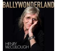 Henry McCullough Band Ballywonderland (CD) Album