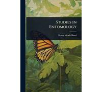Henry Meade Bland Studies in Entomology (Tascabile)