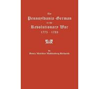 Henry Melchior Muhlen The Pennsylvania-German in the Revolutionary W (Tascabile)