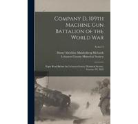 Henry Melchior Muhlenberg Richards Leba Company D, 109th Machine Gu (Tascabile)