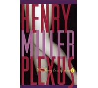 Henry Miller Plexus: the Rosy Crucifix (Tascabile)