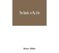 Henry Miller The books in my life (Tascabile)