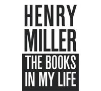 Henry Miller The Books in My Life (Tascabile)