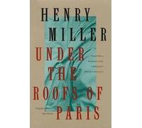Henry Miller Under the Roofs of Paris (Tascabile)