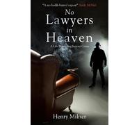 Henry Milner No Lawyers in Heaven (Copertina rigida)