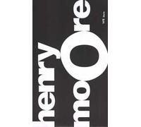 Henry Moore. Catalogo della mostra (Roma, 24 settembre 2015-10 gennaio 2016). Ediz. illustrata