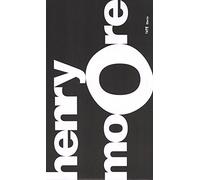 Henry Moore. Catalogo della mostra (Roma, 24 settembre 2015-10 gennaio 2016). Ediz. illustrata