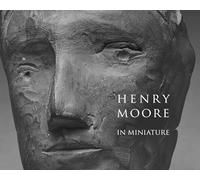 Henry Moore in Miniature