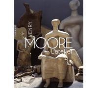 Henry Moore: L'atelier