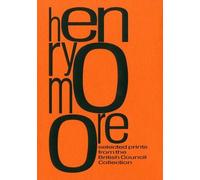 Henry Moore: Selected Prints from the British Council Collection