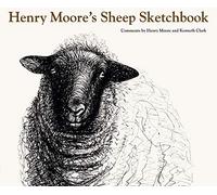 Henry Moore Kenneth Clark Henry Moore's Sheep Sketchbook (Tascabile)