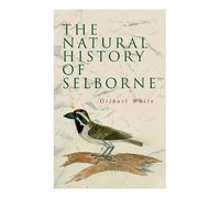 Henry Morley Gilbert White The Natural History of Selborne (Tascabile)