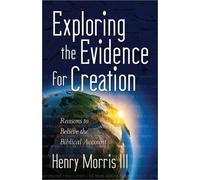 Henry Morris Exploring the Evidence for Creation (Tascabile)