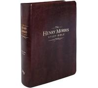 Henry Morris Henry Morris Study Bible, The (Rilegato in ecopelle)
