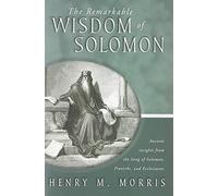 Henry Morris The Remarkable Wisdom of Solomon (Tascabile)