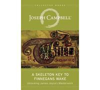 Henry Morton Robinson Joseph Campbe The Skeleton Key to Finnegans Wa (Tascabile)