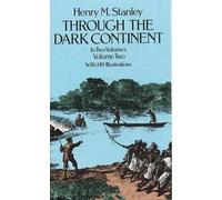 Henry Morton Stanley Through the Dark Continent: v. 2 (Tascabile)
