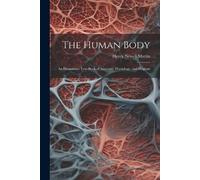 Henry Newell Martin The Human Body (Tascabile)