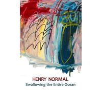 Henry Normal Swallowing the Entire Ocean (Tascabile)