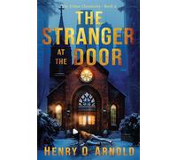 Henry O Arnold The Stranger at the Door (Tascabile)