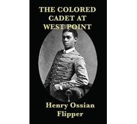 Henry Ossian Flipper The Colored Cadet at West Point (Copertina rigida)