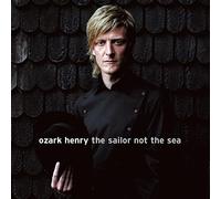 Henry, Ozark - Sailor Not The Sea