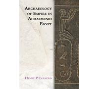 Henry P. Colburn Archaeology of Empire in Achaemenid Egypt (Tascabile)