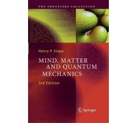 Henry P. Stapp Mind, Matter and Quantum Mechanics (Tascabile)