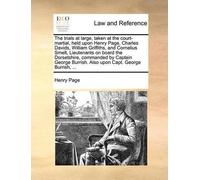 Henry Page The Trials at Large, Taken at the Court-Martial, Held Upo (Tascabile)