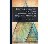 Henry Parker Ma Irrational Numbers and Their Representation by Seque (Tascabile)