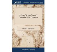 Henry Pemberton A View of Sir Isaac Newton's Philosophy. By D (Copertina rigida)