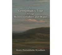 Henry Penruddocke A Gentleman's Tour through Monmouthshire a (Copertina rigida)