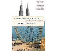 Henry Petroski Remaking the World (Tascabile)