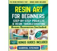 Henry Plath Gabriel Steiner The Complete Resin Art Guide (Tascabile)