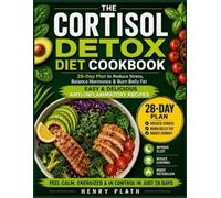 Henry Plath The Complete Cortisol Detox Diet Plan (Tascabile)