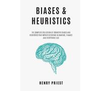 Henry Priest BIASES and HEURISTICS (Tascabile) Psychology of Economic Decisions