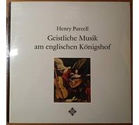 Henry Purcell - Das Alte Werk: Geistliche Musik Am Englischen Königshof [Vinyl LP] [Vinyl LP]