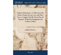 Henry Purcell Orpheus Britannicus. A Collection of the Choice (Copertina rigida)