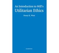 Henry R. West An Introduction to Mill's Utilitarian Ethics (Tascabile)
