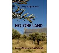 Henry Ralph Carse No-one Land: Israel / Palestine 2000-2002 (Tascabile)