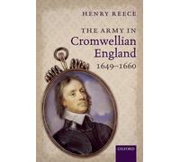 Henry Reece The Army in Cromwellian England, 1649-1660 (Tascabile)