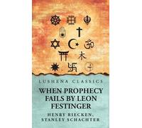Henry Riecken Leon Festinger When Prophecy Fails (Copertina rigida)