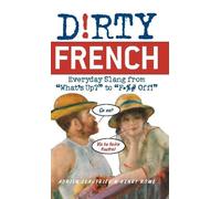 Henry Rowe Adrien Clautrier Dirty French (Tascabile)