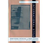 Henry Russell Hitchcock Philip Johnson The International Style (Tascabile)