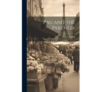 Henry Russell Pau and the Pyrenees (Copertina rigida)