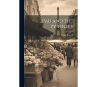 Henry Russell Pau and the Pyrenees (Tascabile)